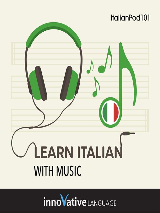 Title details for Learn Italian With Music by Innovative Language Learning, LLC - Wait list